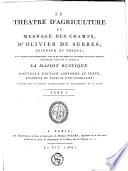 Le théâtre d'agriculture et mesnage des champs, d'Olivier de Serres, seigneur du Pradel