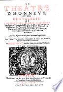 Le Theatre d'Honneur et de Chevalerie ou l'Histoire des Ordres militaires des Roys & Princes de la Chrestienté & leur Genealogie (etc.)