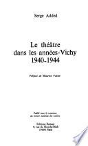 Le théâtre dans les années-Vichy, 1940-1944