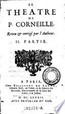 Le Theatre De P. Corneille. Reveu et corrigé par l'Autheur