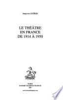 Le théâtre en France de 1914 à 1950