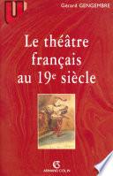 Le théâtre français au 19o siècle