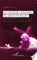 Le théâtre immobile de János Pilinszky