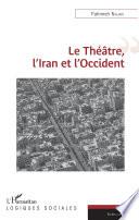 Le Théâtre, l'Iran et l'Occident