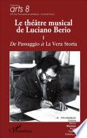 Le théâtre musical de Luciano Berio (Tome I)