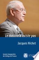 Le théâtre n’existe pas