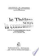 Le Théatre sous la contrainte