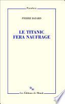 Le Titanic fera naufrage