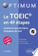 Le TOEIC® en 49 étapes. Conforme aux dernières évolutions du test