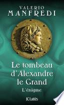 Le tombeau d'Alexandre le Grand