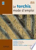 Le torchis, mode d'emploi
