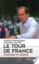 Le tour de France, coulisses et secrets