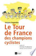 Le Tour de France des champions cyclistes