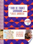 Le tour de France gourmand de Julie Andrieu