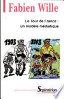 Le Tour de France : Un modèle médiatique