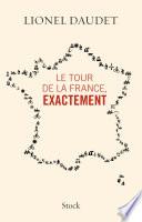 Le tour de la France, exactement