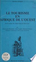 Le tourisme en Afrique de l'Ouest