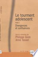Le tourment adolescent. Tome 2