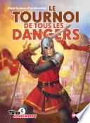 Le tournoi de tous les dangers
