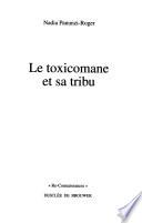 Le toxicomane et sa tribu