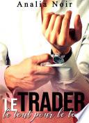 Le Trader: Le Tout Pour Le Tout
