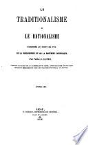 Le traditionalisme et le rationalisme examinés au point de vue de la philosophie et de la doctrine catholique