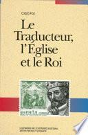 Le traducteur, l'Église et le Roi
