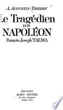 Le tragédien de Napoléon, François-Joseph Talma