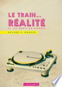 Le Train de la réalité et les morts du Général