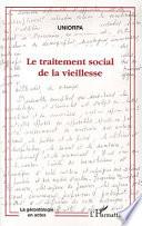 Le traitement social de la vieillesse