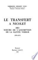 Le transfert à Nicolet des Soeurs de l'Assomption de la Sainte Vierge, 1858-1874