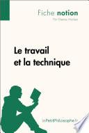 Le travail et la technique (Fiche notion)