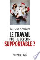 Le travail peut-il devenir supportable ? - 2e éd.