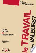 Le travail, quelles valeurs ?