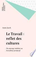 Le Travail : reflet des cultures