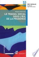 Le travail social sous l'oeil de la prudence