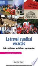 Le Travail syndical en actes