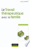 Le travail thérapeutique avec la famille - 2e ed.