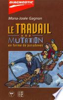 Le travail : Une mutation en forme de paradoxes