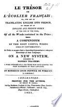 Le Trésor de l'Écolier Français; or the art of translating English into French, etc