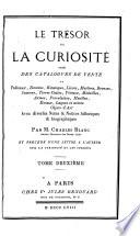 Le trésor de la curiosité tiré des catalogues de vente ... et précédé d'une lettre [de A.N. Thibaudeau] ... sur la curiosité et les curieux
