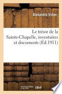 Le Trésor de la Sainte-Chapelle, Inventaires Et Documents