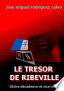 LE TRÉSOR DE RIBEVILLE