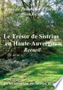 Le Trésor de Sistrius en Haute-Auvergne - Recueil