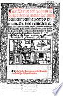 Le Trésor des pouures qui parle des maladies qui peuuent venir au corps humain, et des remedes ordo[n]nez co[n]tre ycelles, auec la cirurgie, [et] plusieurs aultres praticq[ue]s nouuelles selon maistre Arnoul de Ville Noue,et maistre Girard de Solor, et plusieurs aultres docteurs en medecine de Montpellier...
