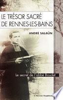 Le trésor sacré de Rennes-Les-Bains
