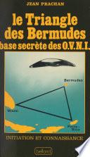 Le triangle des Bermudes, base secrète des OVNI