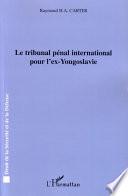 Le tribunal pénal international pour l'ex-Yougoslavie
