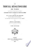 Le Tribunal révolutionnaire de Paris ouvrage composé d'après les documents originaux conservés aux Archives de l'Empire par Émile Campardon