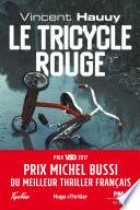 Le tricycle rouge - Prix Michel Bussi du meilleur thriller français